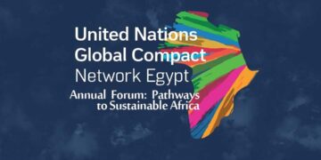 إطلاق المنتدى السنوي للميثاق العالمي للأمم المتحدة لدعم جهود التنمية المستدامة بمصر وإفريقيا