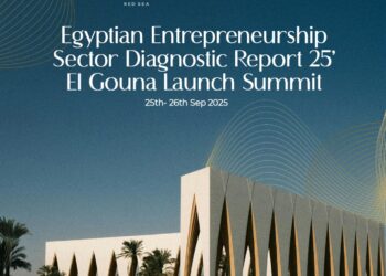 إطلاق النسخة الثالثة من التقرير السنوي لقطاع ريادة الأعمال المصري 2025